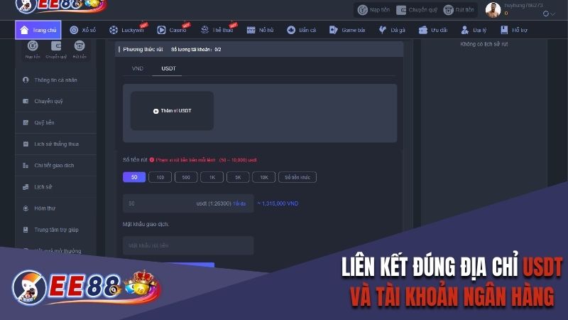 Liên kết đúng địa chỉ USDT và tài khoản ngân hàng để rút tiền EE88